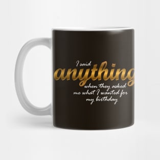 Anything Mug